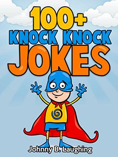 100+ Knock Knock Jokes: Funny Knock Knock Jokes for Kids