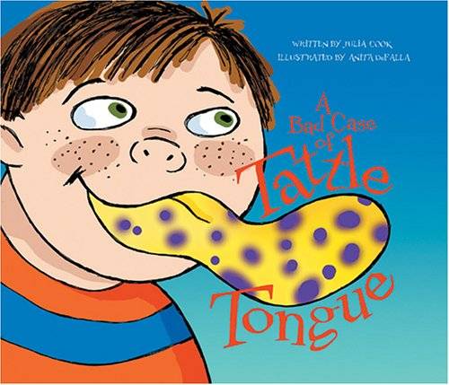 A Bad Case of Tattle Tongue: Helping Kids Learn the Difference Between Tattling and Telling