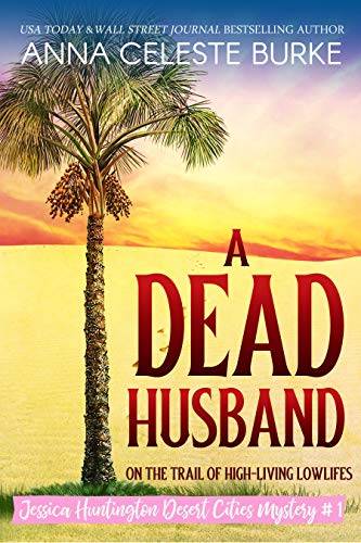A Dead Husband Jessica Huntington Desert Cities Mystery #1