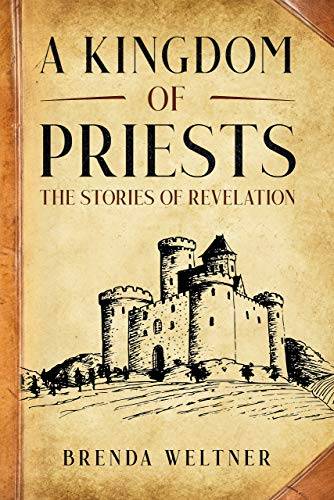 A Kingdom of Priests: The Stories of Revelation