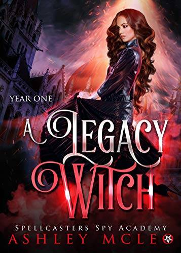 A Legacy Witch: A Supernatural Spy Academy Series