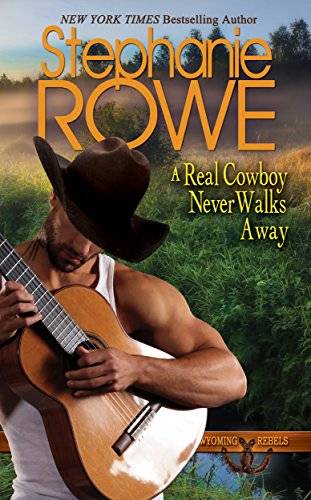 A Real Cowboy Never Walks Away