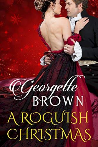 A Roguish Christmas: A Holiday Romance Collection (Steamy Regency Romances)