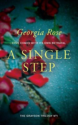 A Single Step: Book 1 of The Grayson Trilogy - a series of mysterious and romantic adventure stories.