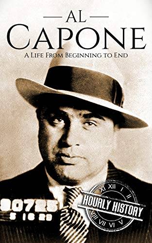 Al Capone: A Life From Beginning to End