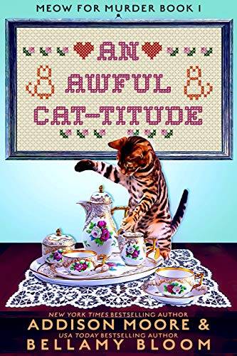 An Awful Cat-titude: Cozy Mystery