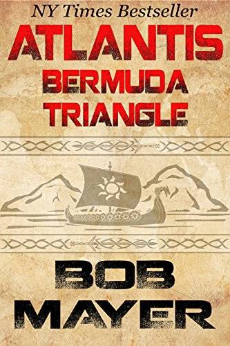 Atlantis Bermuda Triangle: A Novel of Time Travel and Alternate Worlds