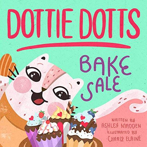 Bake Sale (Dottie Dotts the Cat Books)