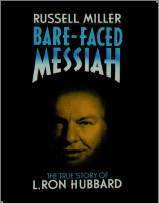 Bare-Faced Messiah: The True Story Of L. Ron Hubbard