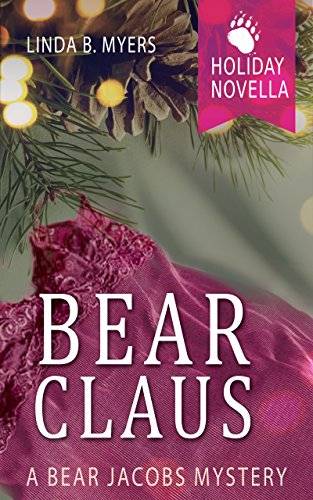 Bear Claus: A Bear Jacobs Holiday Novella (A Bear Jacobs Mystery)