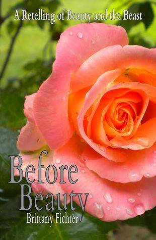 Before Beauty: A Retelling of Beauty and the Beast