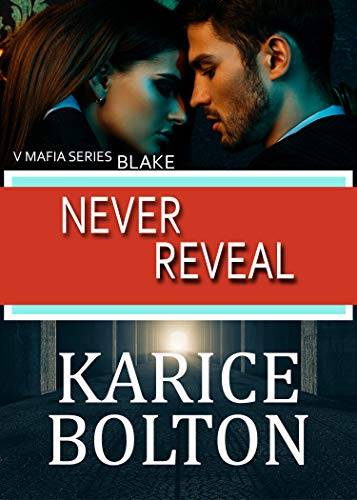 Blake: Never Reveal: A Romantic Suspense