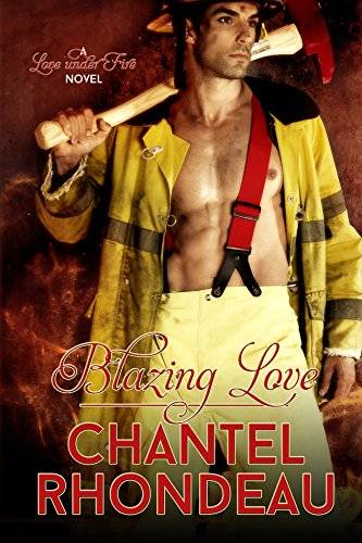 Blazing Love: A Love Under Fire Novel