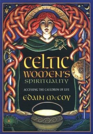 Celtic Women's Spirituality: Accessing the Cauldron of Life