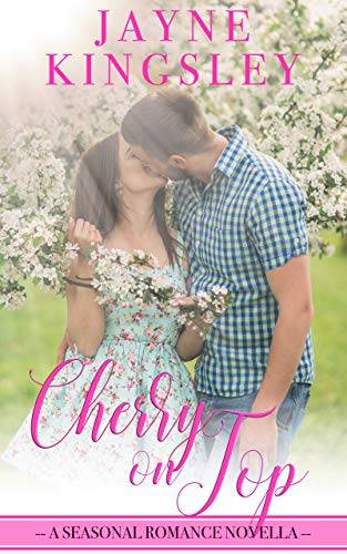 Cherry On Top: A Seasonal Romance Novella
