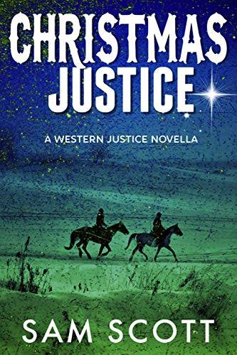 Christmas Justice: A Christmas Historical Western (Western Justice)