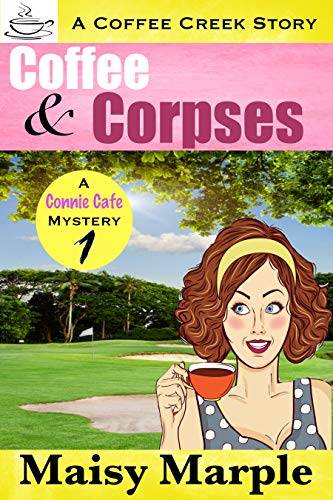 Coffee & Corpses: A Clean Small Town Cozy Mystery with Coffee & Romance