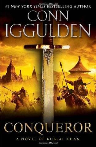 Conqueror: A Novel of Kublai Khan