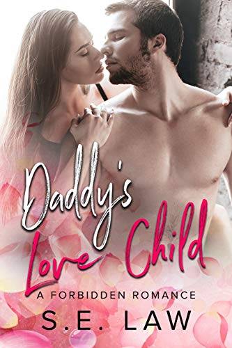 Daddy's Love Child: A Forbidden Older Man Younger Woman Romance