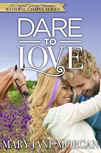 Dare To Love: The Wedding Chapel Series, Book 3