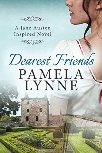 Dearest Friends: A Jane Austen Inspired Novel