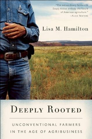 Deeply Rooted: Unconventional Farmers in the Age of Agribusiness