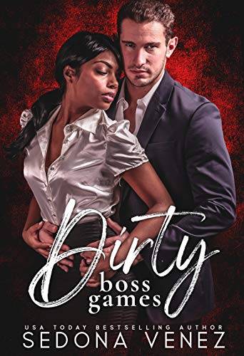 Dirty Boss Games: A Standalone BWWM Romance (Shameless Desires)