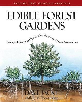 Edible Forest Gardens, Volume 2: Ecological Design and Practice for Temperate Climate Permaculture
