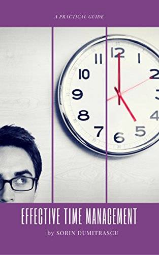 Effective Time Management: A Practical Guide