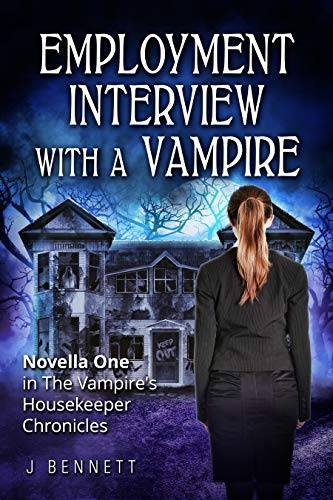Employment Interview With A Vampire: The Vampire's Housekeeper Chronicles
