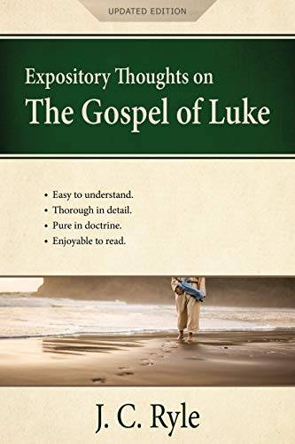 Expository Thoughts on the Gospel of Luke: A Commentary (Updated Edition)