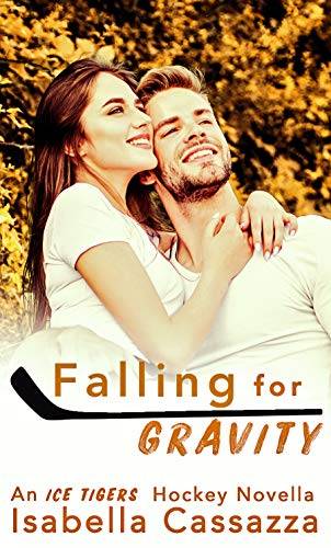 Falling for Gravity: An Ice Tigers Hockey Novella