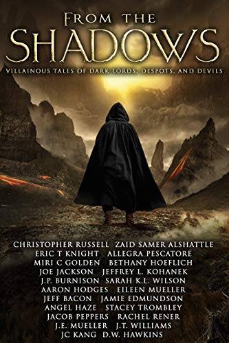 From the Shadows: Villainous Tales of Dark Lords, Despots, and Devils