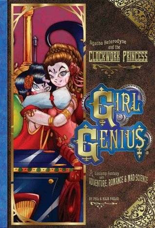 Girl Genius, Vol. 5: Agatha Heterodyne and the Clockwork Princess