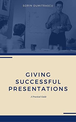 Giving Successful Presentations: A Personal Guide