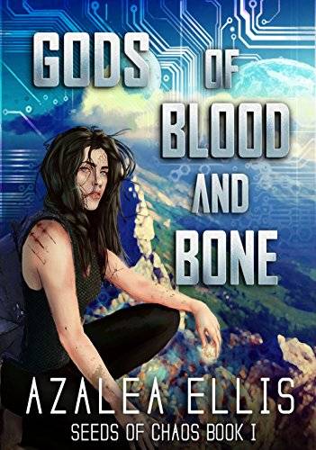 Gods of Blood and Bone: A Science Fiction GameLit Novel