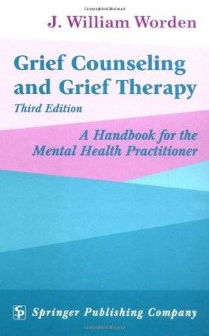 Grief Counseling and Grief Therapy: A Handbook for the Mental Health Professional