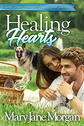 Healing Hearts: Small Town Sanctuary Series, Book 1