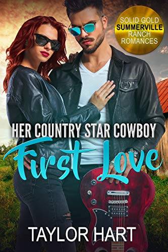 Her Country Star Cowboy First Love: Sweet First Loves and Second Chances