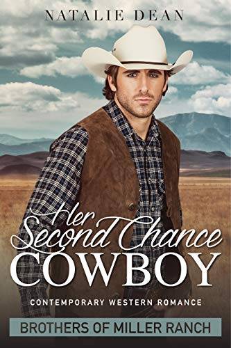 Her Second Chance Cowboy: Contemporary Western Romance Novel
