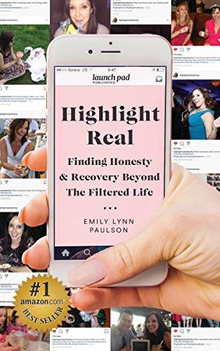 Highlight Real: Finding Honesty & Recovery Beyond the Filtered Life