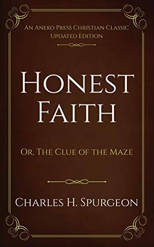 Honest Faith: Or, The Clue of the Maze