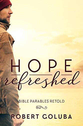 Hope Refreshed: Modern Parables Collection