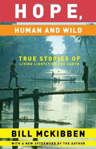 Hope, Human and Wild: True Stories of Living Lightly on the Earth