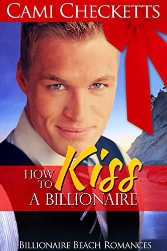 How to Kiss a Billionaire