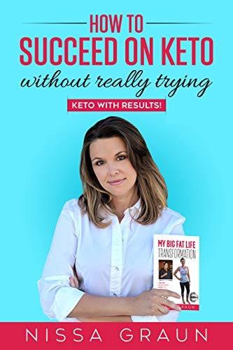 How to Succeed on Keto Without Really Trying: Keto With Results!