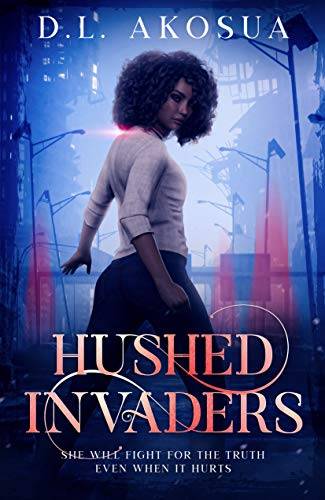 Hushed Invaders : A Dystopian Romance Novel