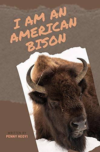 I Am an American Bison: Wildlife Book Series for Early Readers