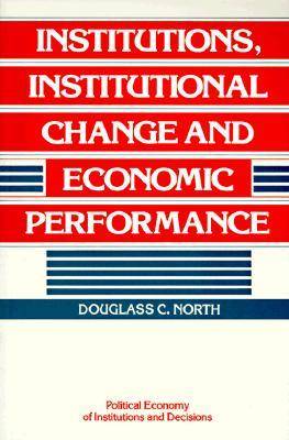 Institutions, Institutional Change and Economic Performance