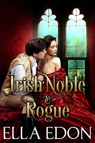 Irish Noble and Rogue: Historical Regency Romance